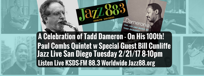 A Celebration of Tadd Dameron with the Paul Combs Quintet - Jazz Live San Diego - Tuesday, February 21, 2017 8-10pm PT