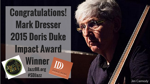 Congratulations Mark Dresser! 2015 Doris Duke Impact Award Winner