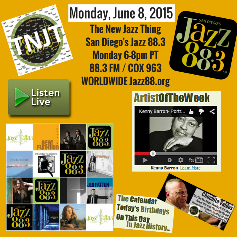 This Is The New Jazz Thing @Jazz88 Monday June 8 2015 6-8PM PT