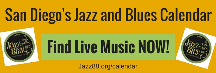 Find Live Music Now - San Diego's Jazz and Blues Calendar Jazz88.org/calendar