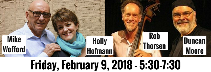 2/10- Mike Wofford Trio with special guest flutist Holly Hofmann, bassist Rob Thorsen and drummer Duncan Moore